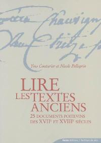 Lire les textes anciens : 25 documents poitevins des XVIIe et XVIIIe siècles