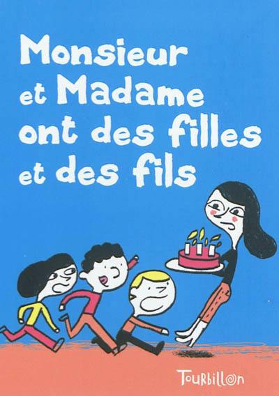 Monsieur et madame ont des filles et des fils