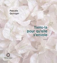 Tiens-la pour qu'elle s'envole