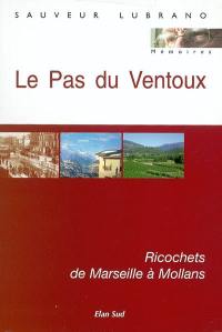 Le Pas du Ventoux : ricochets de Marseille à Mollans