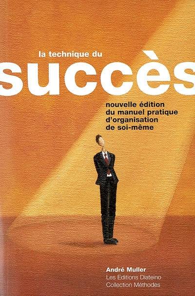 La technique du succès : petites fiches mémoire pour une meilleure organisation de soi-même