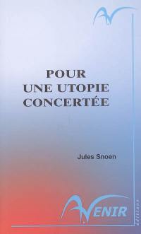 Pour une utopie concertée