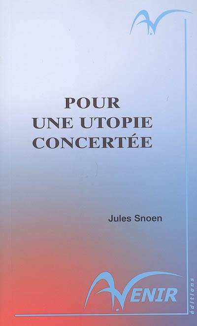 Pour une utopie concertée