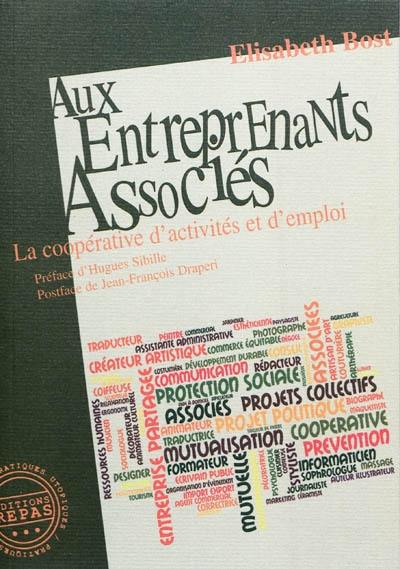 Aux entreprenants associés : la coopérative d'activités et d'emploi