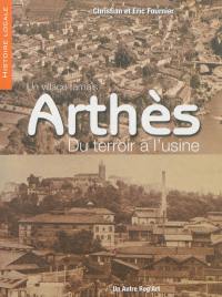 Arthès, un village tarnai : du terroir à l'usine