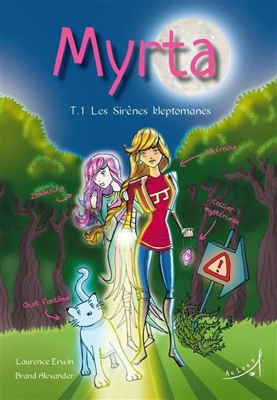 Myrta. Vol. 1. Les sirènes kleptomanes