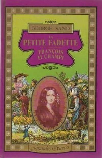 La petite Fadette. François le Champi