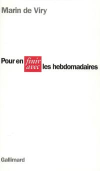 Pour en finir avec les hebdomadaires