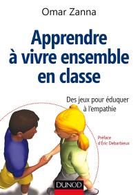 Apprendre à vivre ensemble en classe : des jeux pour éduquer à l'empathie