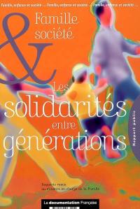 Les solidarités entre générations : rapport public