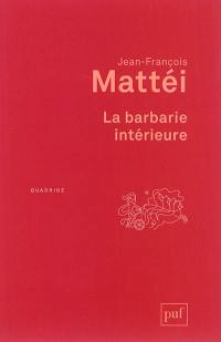 La barbarie intérieure : essai sur l'immonde moderne