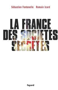 La France des sociétés secrètes