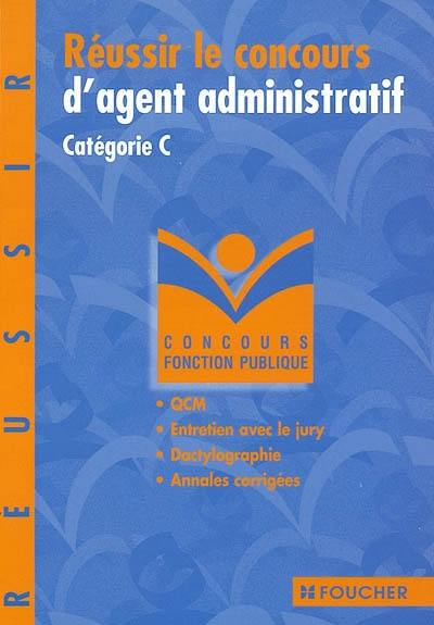 Réussir le concours d'agent administratif : catégorie C