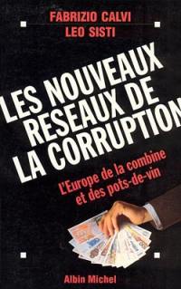 Les nouveaux réseaux de la corruption : l'Europe de la combine et des pots-de-vin