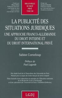 La publicité des situations juridiques : une approche franco-allemande du droit interne et du droit international privé