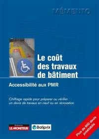 Le coût des travaux de bâtiment. Accessibilité aux PMR : chiffrage rapide pour préparer ou vérifier un devis de travaux en neuf ou en rénovation