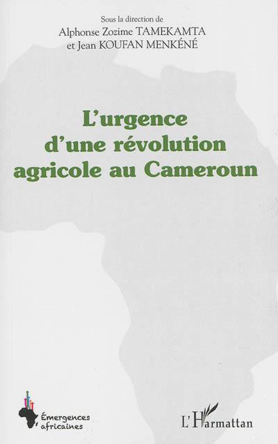 L'urgence d'une révolution agricole au Cameroun