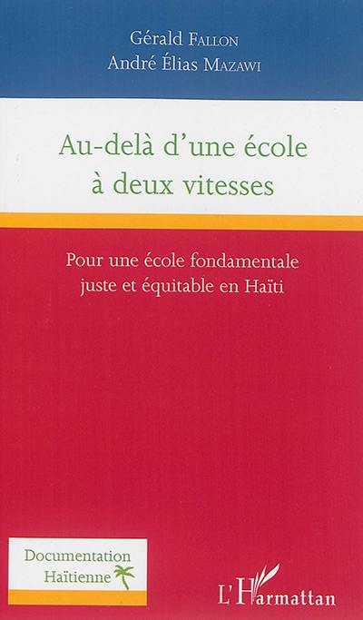 Au-delà d'une école à deux vitesses : pour une école fondamentale juste et équitable en Haïti