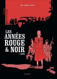 Les années rouge & noir. Vol. 1. Agnès