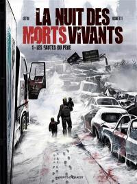 La nuit des morts-vivants. Vol. 1. Les fautes du père