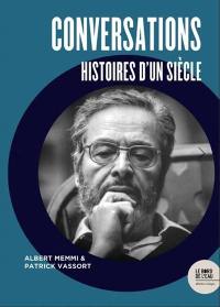 Conversations : histoires d'un siècle