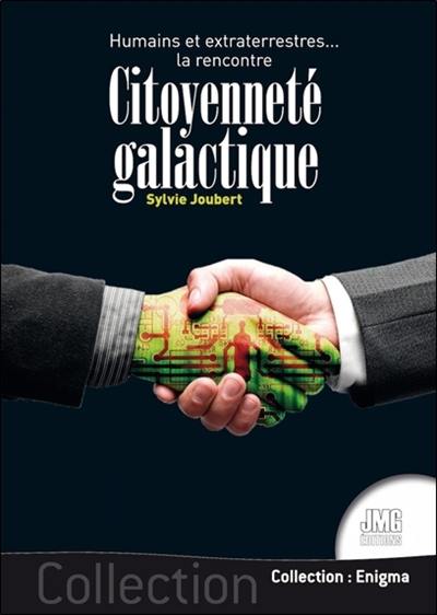 Citoyenneté galactique : humains et extraterrestre... la rencontre