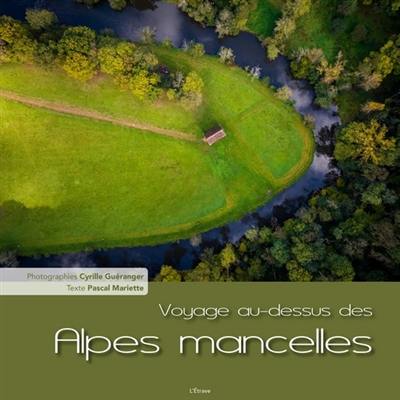 Voyage au-dessus des Alpes mancelles