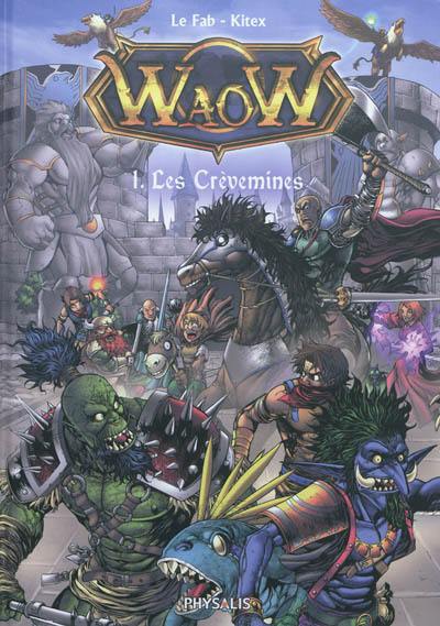 Waow. Vol. 1. Les crèvemines