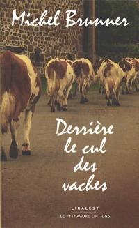 Derrière le cul des vaches