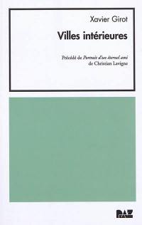 Villes intérieures. Portrait d'un éternel ami