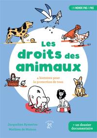 Les droits des animaux : 4 histoires pour la protection de tous