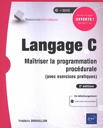 Langage C : maîtriser la programmation procédurale (avec exercices pratiques)