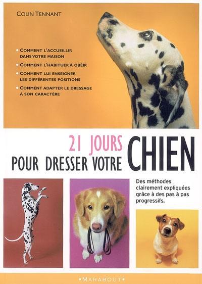 21 jours pour dresser votre chien