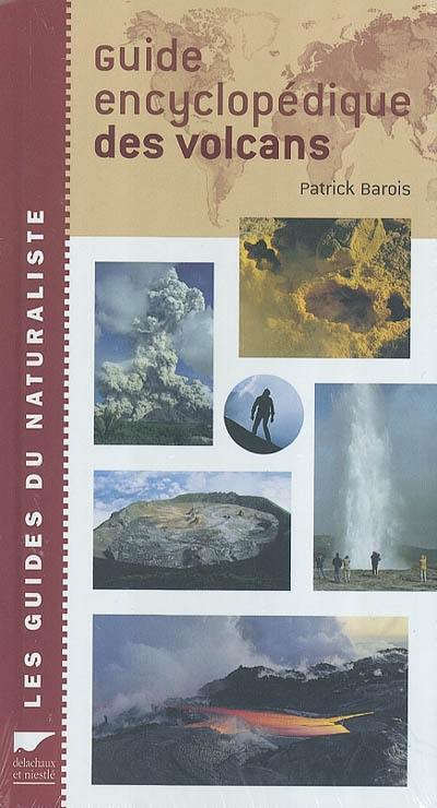 Guide encyclopédique des volcans