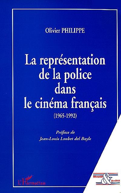 La représentation de la police dans le cinéma français, 1965-1992