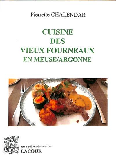 Cuisine des vieux fourneaux en Meuse-Argonne