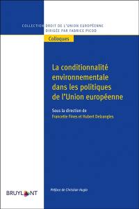 La conditionnalité environnementale dans les politiques de l'Union européenne