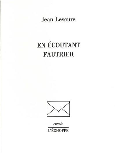 En écoutant Fautrier