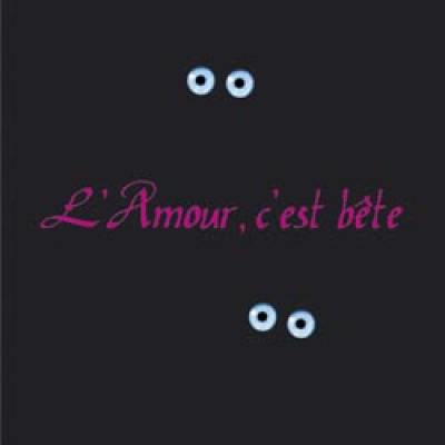 L'amour, c'est bête