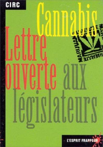 Cannabis, lettre ouverte aux législateurs