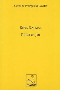 René Daumal : l'Inde en jeu