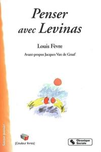 Penser avec Levinas