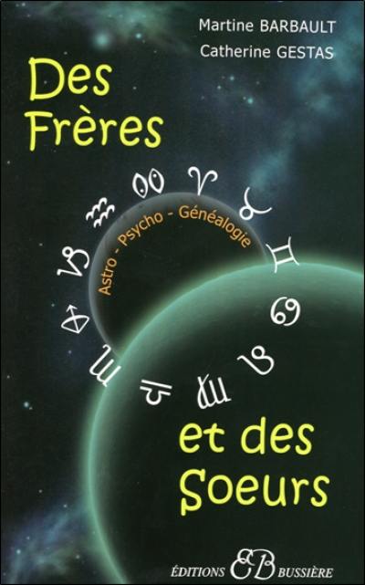 Des frères et des soeurs : en astro-psycho-généalogie