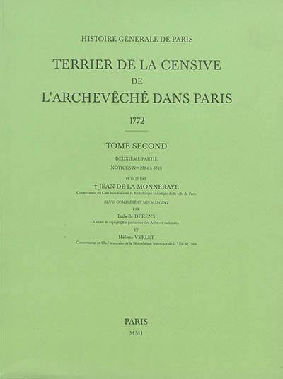 Terrier de la censive de l'archevêché dans Paris : 1772. Vol. 2-2. Notices n° 2.784 à 5.749