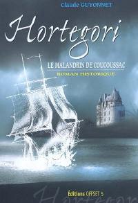 Hortegori : le malandrin de Coucoussac