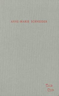 Anne-Marie Schneider : exposition, Amiens, Fonds régional d'art contemporain de Picardie, 25 avril-30 août 1997