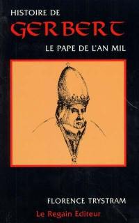 Histoire de Gerbert : le pape de l'an mil