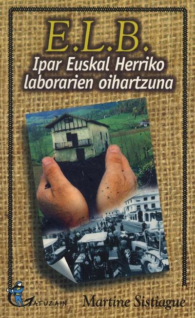 ELB : Ipar Euskal Herriko laborarien oihartzuna