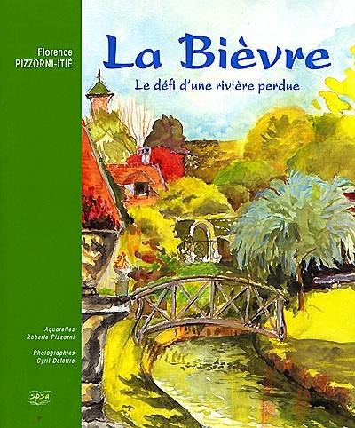 La Bièvre : le défi d'une rivière perdue