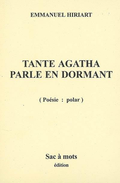 Tante Agatha parle en dormant : polar